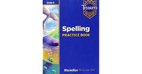 Grammar and Language Workbook GRADE 6. . Treasures spelling grade 6 pdf